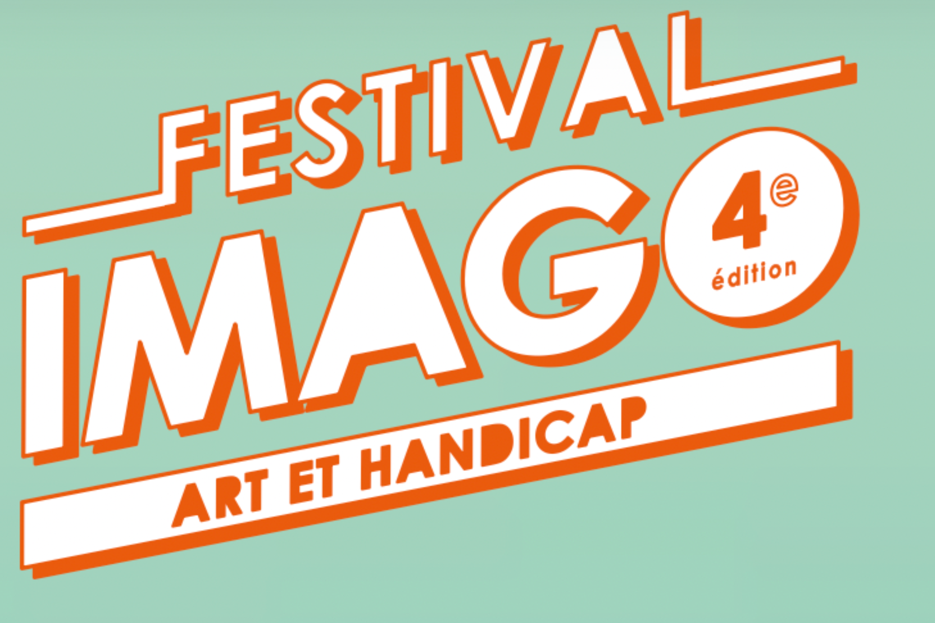 4ème édition du Festival Imago Art & Handicap
